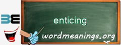 WordMeaning blackboard for enticing
